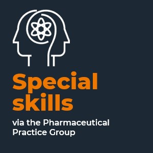 Special skills via the Pharmaceutical Practice Group.