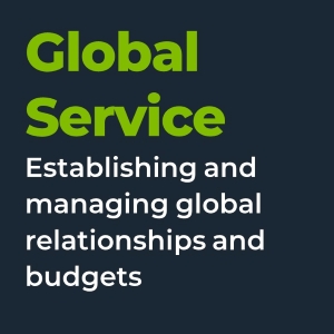 Global Service. Establishing and managing global relationships and budgets