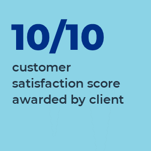 10 out of 10 customer satisfaction score