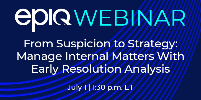 From Suspicion to Strategy Manage Internal Matters With Early Resolution Analysis