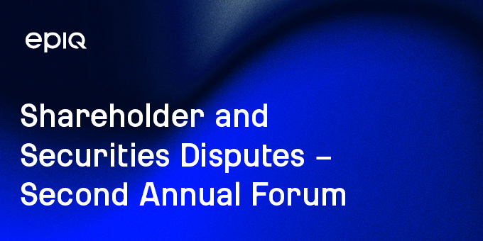 Shareholder and Securities Disputes - Second Annual Forum