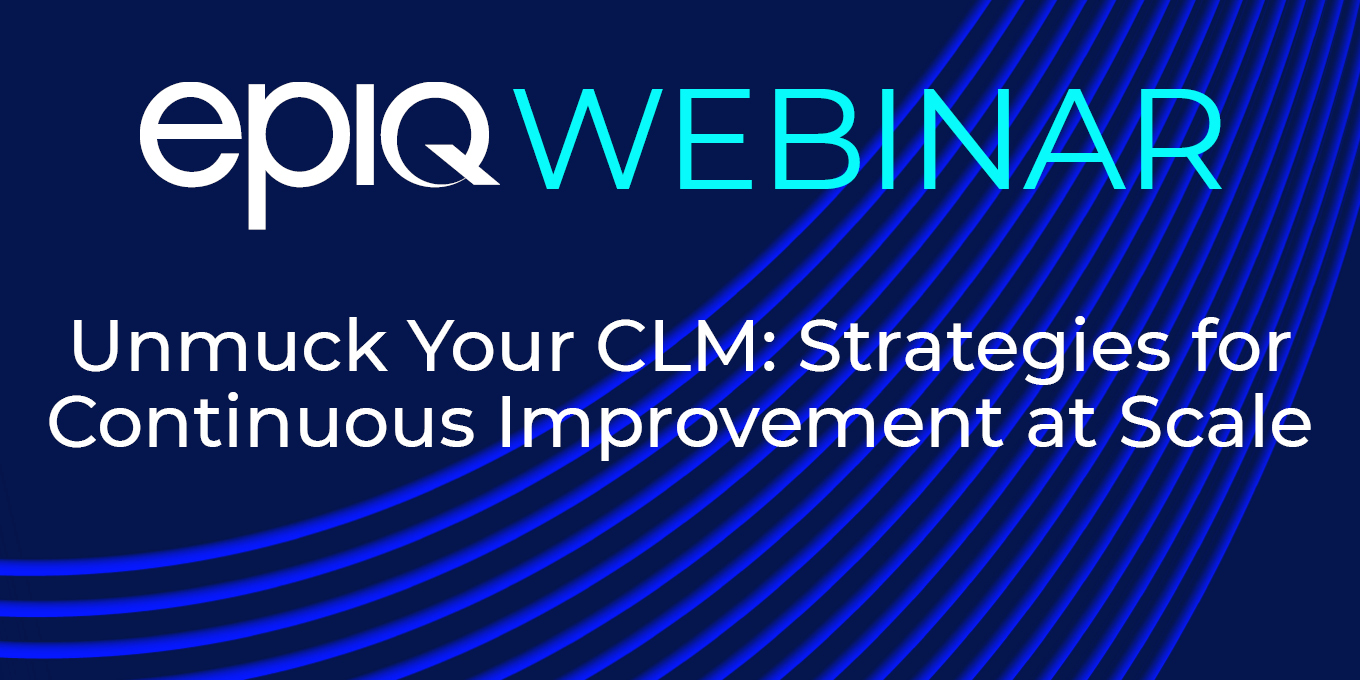 Unmuck Your CLM: Strategies for Continuous Improvement at Scale&#x202F; 