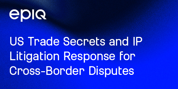 US Trade Secrets and IP Litigation Response for Cross‑Border Disputes
