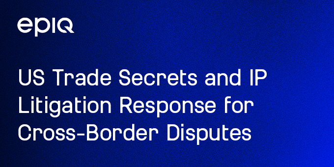 US Trade Secrets and IP Litigation Response for Cross‑Border Disputes