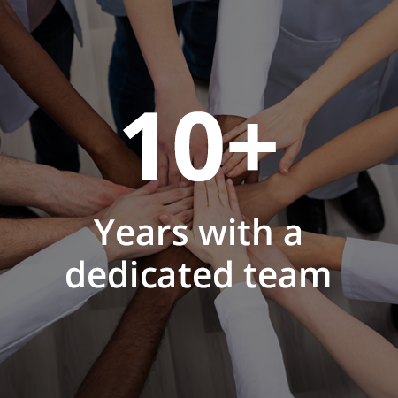 10+ years with a dedicated team