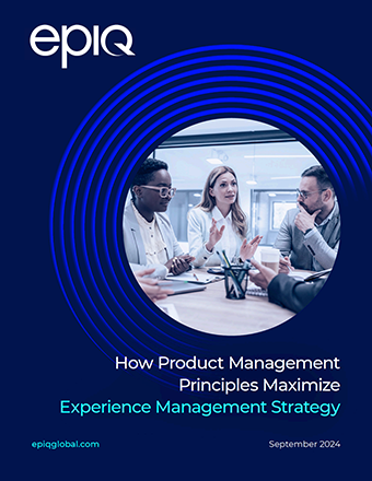 How Product Management Principles Maximize Experience Management Strategy